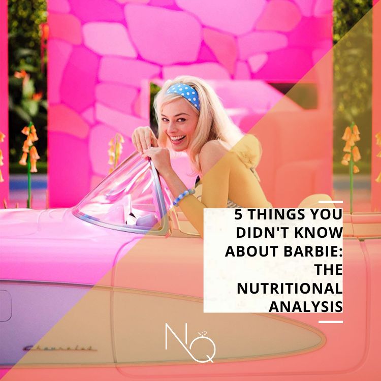 5 Things You Didn't Know About Barbie: The Nutritional Analysis